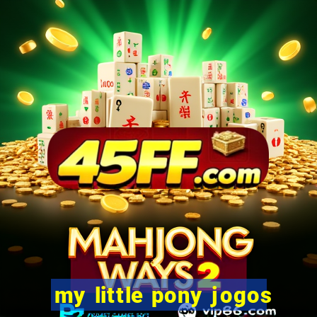 my little pony jogos